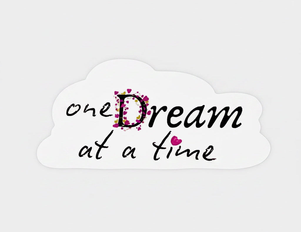 One Dream at a Time Vinyl Clear Sticker