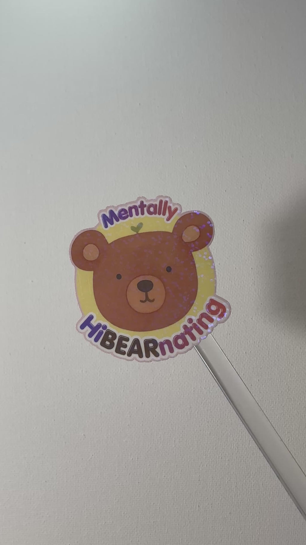 Mentally HiBEARnating Vinyl Holographic Sticker