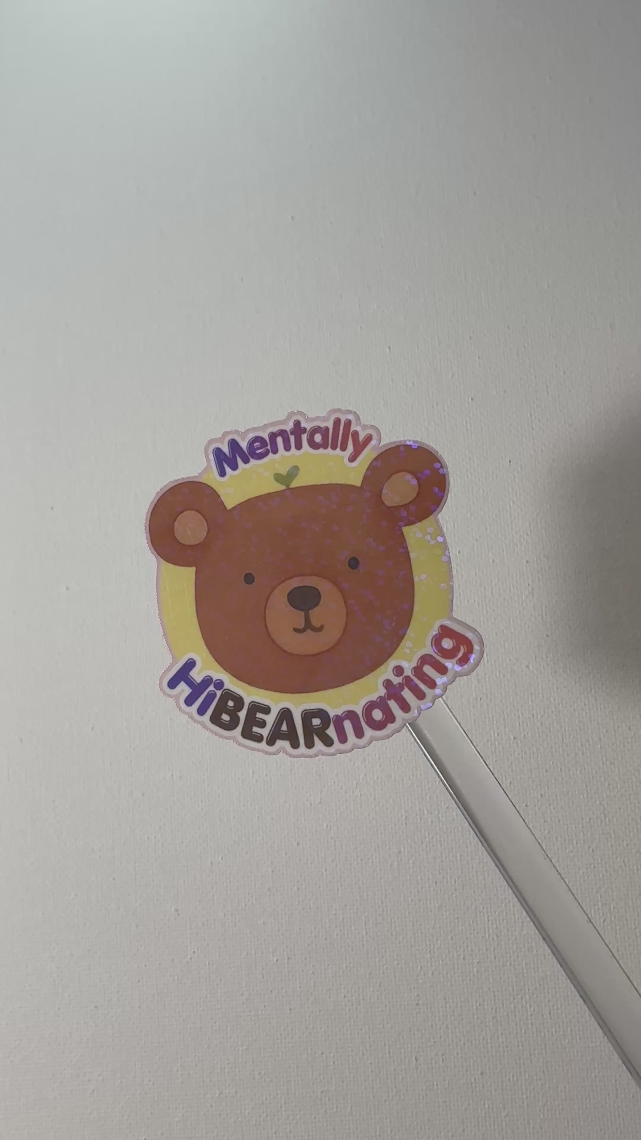Mentally HiBEARnating Vinyl Holographic Sticker